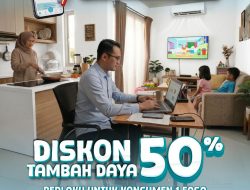 Dukung Kebijakan WFH, PLN Beri Diskon Tambah Daya 50 Persen